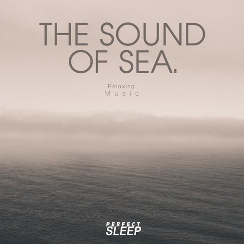 The Sound of Sea (Relaxing Music)