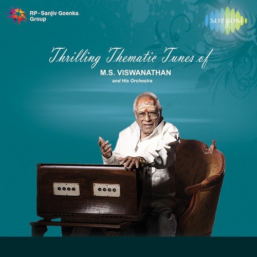 Thrilling Thematic Tunes Of M.S. Viswanathan