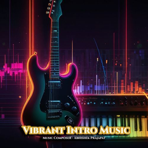 Vibrant Intro Music