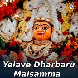 Yelave Dharbaru Maisamma-ADcmYhF7XwU