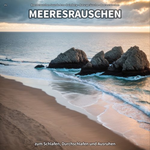 #1 Meeresrauschen zum Schlafen, Durchschlafen und Ausruhen