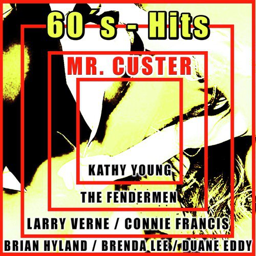 60´s Hits: Mr. Custer