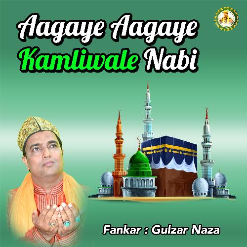 Aagaye Kamliwale Nabi