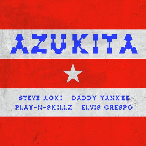 Azukita (Steve Aoki, Daddy Yankee, Play-N-Skillz &amp; Elvis Crespo)_poster_image