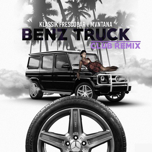 Benz Truck (Club Remix)