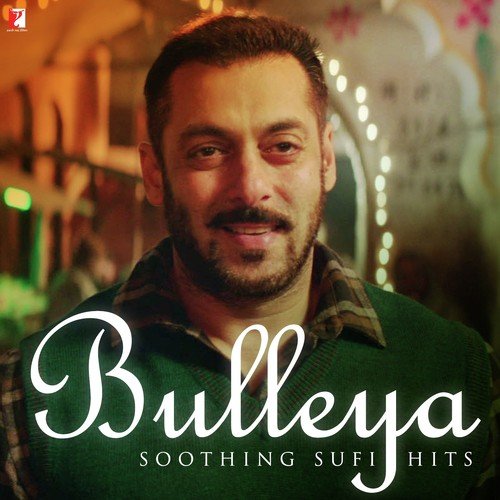 Bulleya - Soothing Sufi Hits