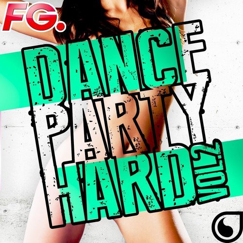 Dance Party Hard, Vol. 2