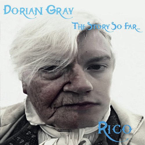 Dorian Gray -the Story so Far...