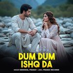 Dum Dum Ishq Da