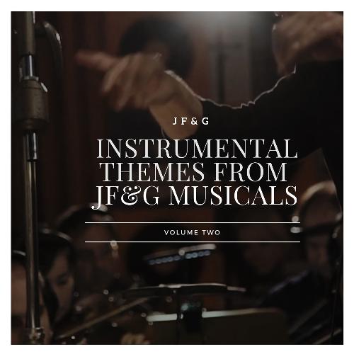 Instrumental Themes from JF&G Musicals (Volume Two)