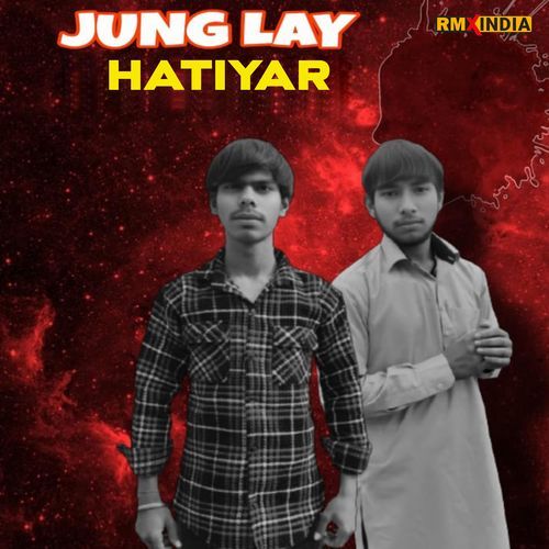 JUNG LAY HATIYAR