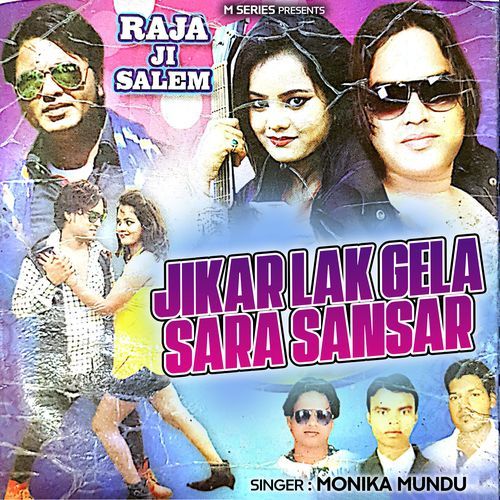 Jikar Lak Gela Sara Sansar