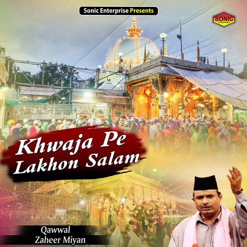 Khwaja Pe Lakhon Salam (Islamic)