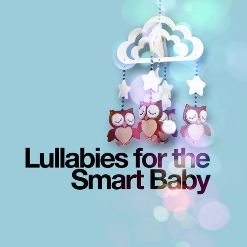 Lullabies for the Smart Baby