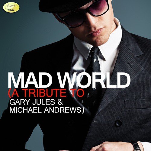 Mad World - A Tribute to Michael Andrews and Gary Jules