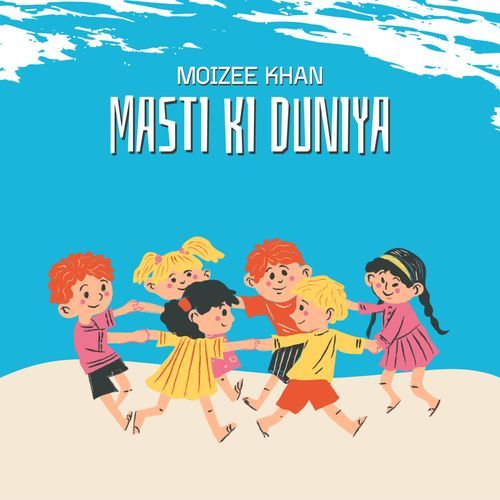 Masti ki Duniya