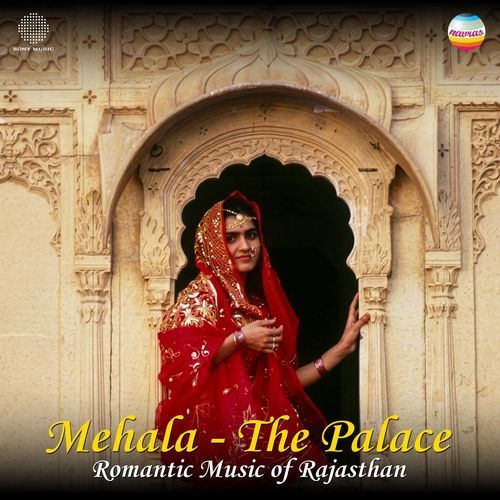 Mehala: The Palace (Romantic Music of Rajasthan)