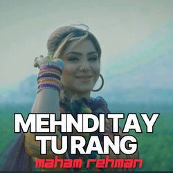 Mehndi Tay Tu Rang