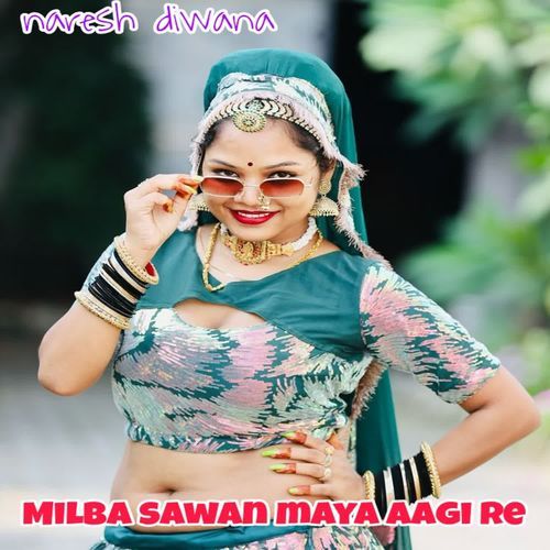 Milba Sawan Maya Aagi Re