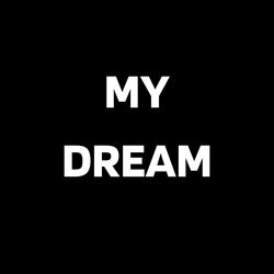 My Dream-BxENUht-dAo