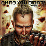 Oh No You Didn't (Mercenaries 2 Anthem)