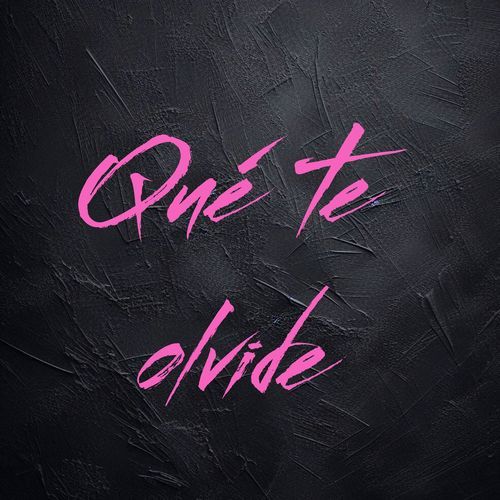 Qué Te Olvide cover art