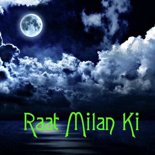 Raat Milan Ki