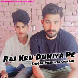 Raj Kru Duniya Pe