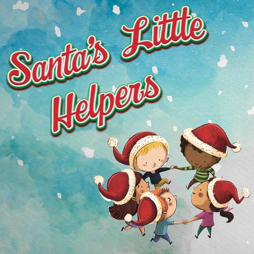 Santa's Little Helpers: Christmas Songs for Kids & Families