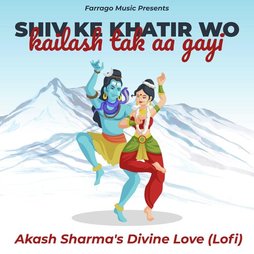 Shiv Ke Khatir Wo Kailash Tak Aa Gayi - Divine Love Lofi