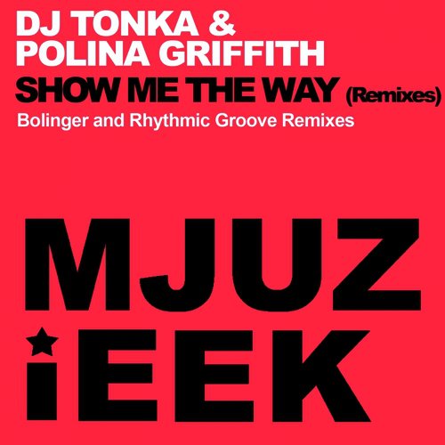 Show Me The Way (Remixes)