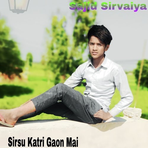 Sirsu Katri Gaon Mai