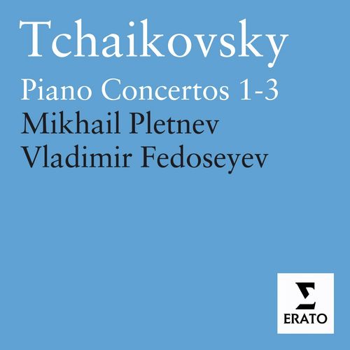 Tchaikovsky: Piano Concertos Nos. 1 - 3