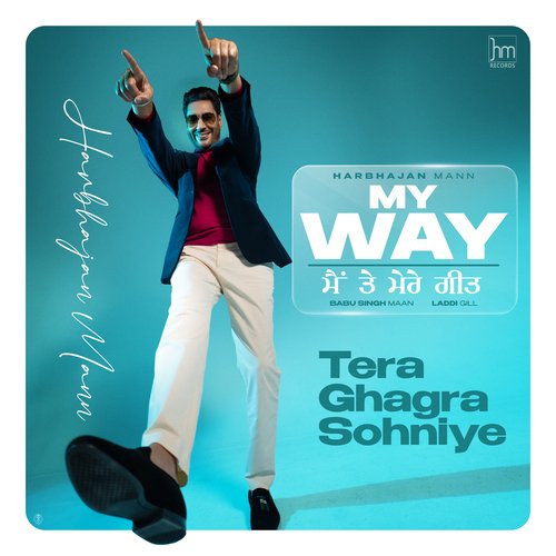 Tera Ghagra Sohniye (From "My Way Main Te Mere Geet")