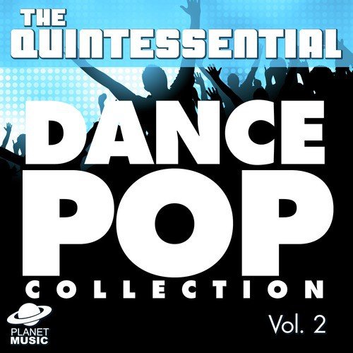 The Quintessential Dance Pop Collection, Vol. 2