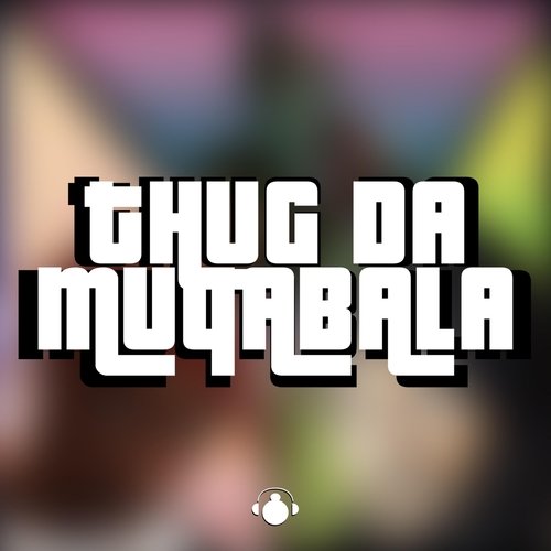 Thug Da Muqabala