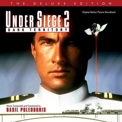 Under Siege 2: Dark Territory (Original Motion Picture Soundtrack / Deluxe Edition)