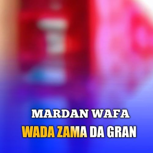 WADA ZAMA DA GRAN