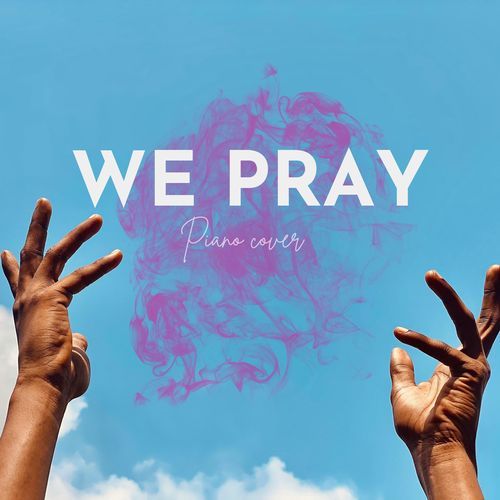 We Pray