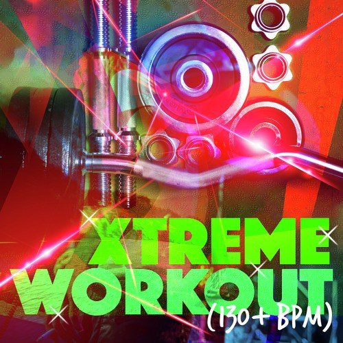 Xtreme Workout (130+ BPM)