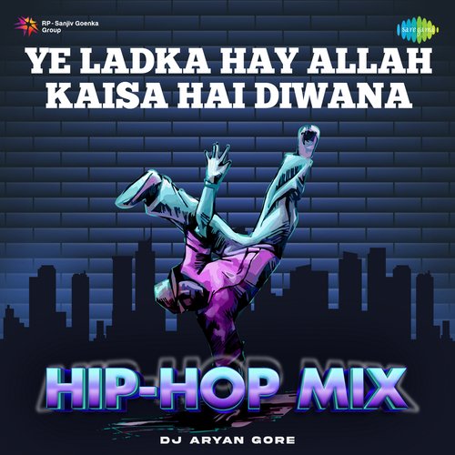 Ye Ladka Hay Allah Kaisa Hai Diwana - Hip-Hop Mix