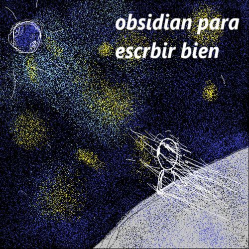 obsidian para escrbir bien (feat. Gaspirino & BaronTiramisero)