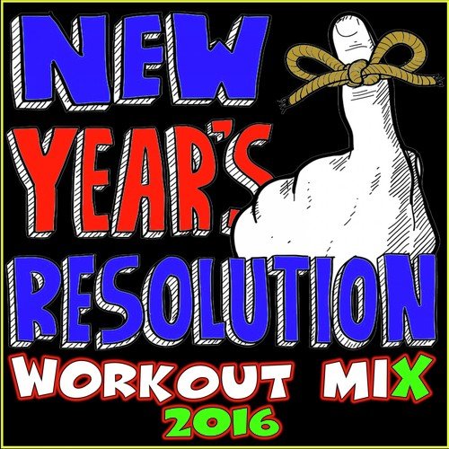 2016 Workout Mix: New Years Resolution