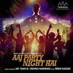 Aaj Party Night Hai