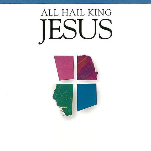 All Hail King Jesus
