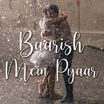 Baarish Mein Pyaar