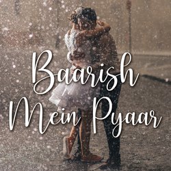 Baarish Mein Pyaar