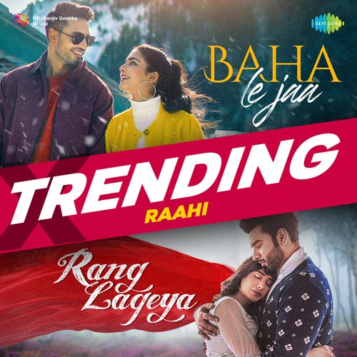 Baha Le Jaa x Rang Lageya - Trending