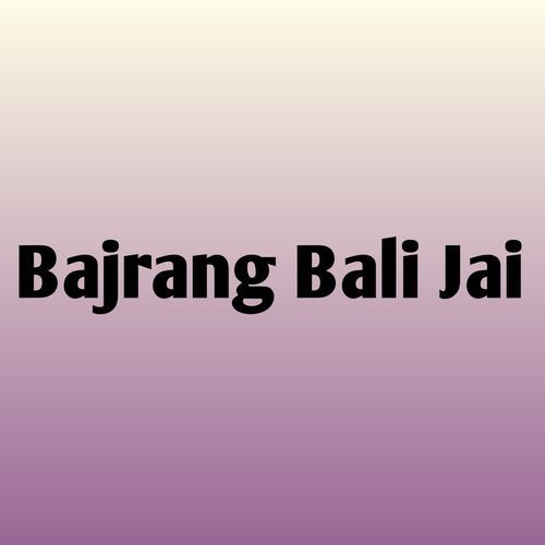Bajrang Bali Jai