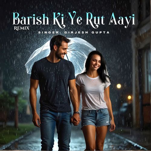 Barish Ki Ye Rut Aayi (Remix)